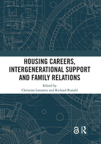 Housing Careers, Intergenerational Support and Family Relations by Christian Lennartz, Richard Ronald, 9780367728915
