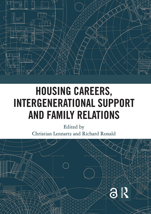 Housing Careers, Intergenerational Support and Family Relations by Christian Lennartz, Richard Ronald, 9780367728915