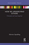 How We Understand Others (Philosophy and Social Cognition) by Shannon Spaulding, 9780367734411