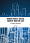 Human Rights, Digital Society and the Law (A Research Companion) by Mart Susi, 9780367727871