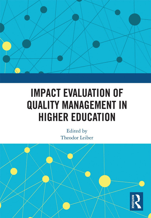 Impact Evaluation of Quality Management in Higher Education by Theodor Leiber, 9780367729486