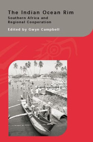 The Indian Ocean Rim (Southern Africa and Regional Cooperation) by Gwyn Campbell, 9781138862470