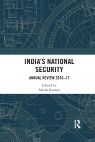 India's National Security (Annual Review 2016-17) by Satish Kumar, 9780367735517