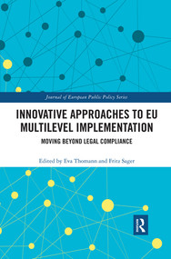 Innovative Approaches to EU Multilevel Implementation (Moving beyond legal compliance) by Eva Thomann, Fritz Sager, 9780367519612