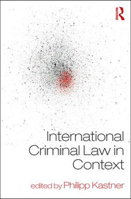 International Criminal Law in Context by Philipp Kastner, 9781138675513
