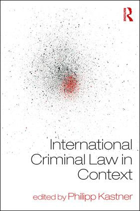 International Criminal Law in Context by Philipp Kastner, 9781138675513