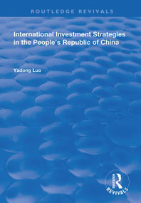 International Investment Strategies in the People's Republic of China by Yadong Luo, 9781138363090