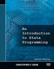 An Introduction to Stata Programming, Second Edition by Christopher F. Baum, 9781597181501