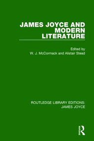 James Joyce and Modern Literature by W. J. McCormack, Alistair Stead, 9781138186439