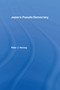 Japan's Pseudo-Democracy by Peter J. Herzog, 9781873410073