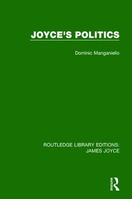 Joyce's Politics by Dominic Manganiello, 9781138185944