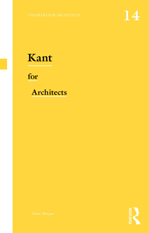 Kant for Architects by Diane Morgan, 9780415698696