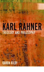 Karl Rahner (Theology and Philosophy) by Karen Kilby, 9780415259651