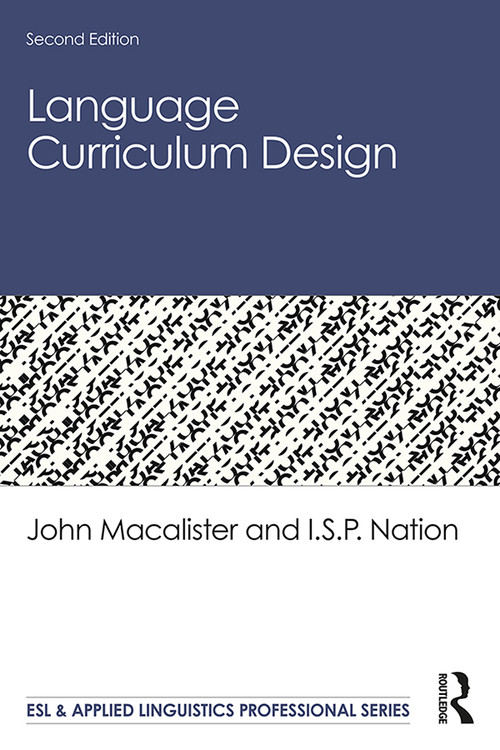 Language Curriculum Design by John Macalister, I.S.P. Nation, 9780367196509