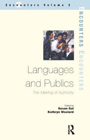 Languages and Publics (The Making of Authority) by Susan Gal, Kathryn Woolard, 9781900650427
