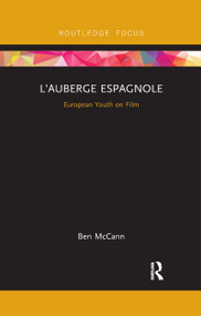 L'Auberge espagnole (European Youth on Film) by Ben McCann, 9780367734534