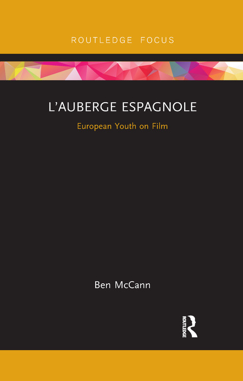 L'Auberge espagnole (European Youth on Film) by Ben McCann, 9780367734534