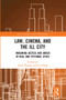 Law, Cinema, and the Ill City (Imagining Justice and Order in Real and Fictional Cities) by Anne Wagner, Le Cheng, 9780367730208
