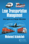 Lean Transportation Management (Using Logistics as a Strategic Differentiator) by Mohamed Achahchah, 9781138592278