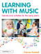 Learning with Music (Games and Activities for the Early Years) by Frances Turnbull, 9781138192591