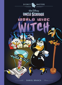 Walt Disney's Uncle Scrooge: World Wide Witch (Disney Masters Vol. 24) by Daniel Branca, John Lustig, Geoffrey Blum, Kari Korhonen, David Gerstein, 9781683964667