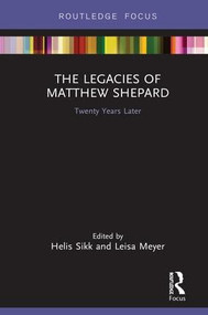 The Legacies of Matthew Shepard (Twenty Years Later) by Helis Sikk, Leisa Meyer, 9780367149291