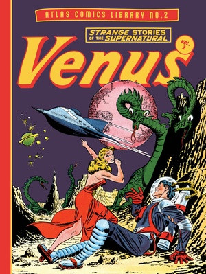 The Atlas Comics Library No. 2 (Venus Vol. 2) by Bill Everett, Dr. Michael J. Vassallo, 9781683969198