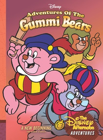 Adventures of the Gummi Bears: A New Beginning (Disney Afternoon Adventures Vol. 4) by Bobbi JG Weiss, Doug Gray, Anibal Uzál, Rubén Torreiro, David Gerstein, 9781683969204