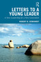 Letters to a Young Leader (A New Leadership for a New Generation) by Robert B. Denhardt, 9780367244002