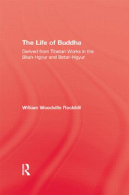 Life Of Buddha - 9781138878976 by William Woodville Rockhill, 9781138878976