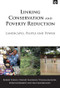 Linking Conservation and Poverty Reduction (Landscapes, People and Power) by Robert Fisher, Stewart Maginnis, William Jackson, Edmund Barrow, Sally Jeanrenaud, 9781844076369