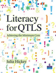 Literacy for QTLS (Achieving the Minimum Core) by Julia Hickey, 9781405859462
