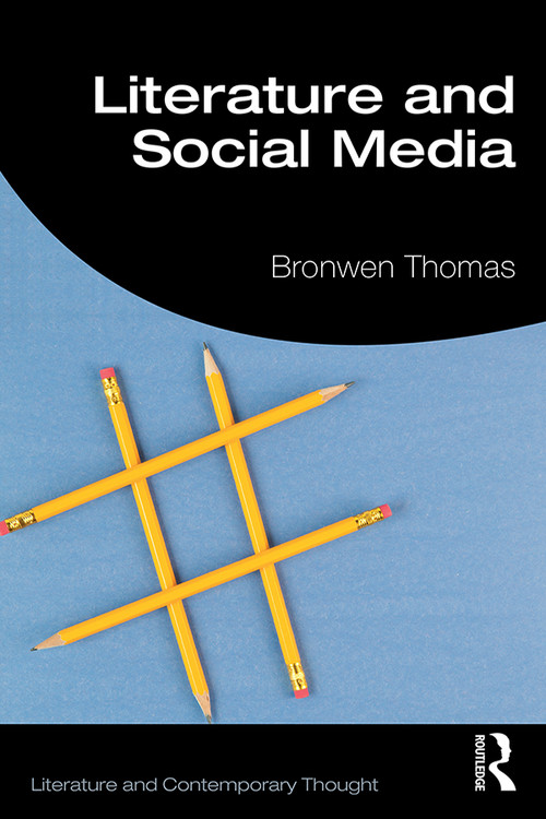 Literature and Social Media by Bronwen Thomas, 9780415789097