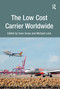 The Low Cost Carrier Worldwide by Sven Gross, Michael Lück, 9781138247703