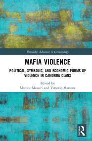 Mafia Violence (Political, Symbolic, and Economic Forms of Violence in Camorra Clans) by Monica Massari, Vittorio Martone, 9780367528126