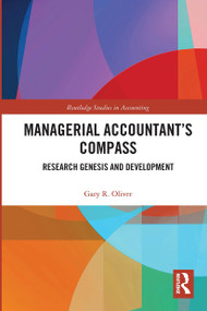 Managerial Accountant's Compass (Research Genesis and Development) by Gary Oliver, 9780367733162