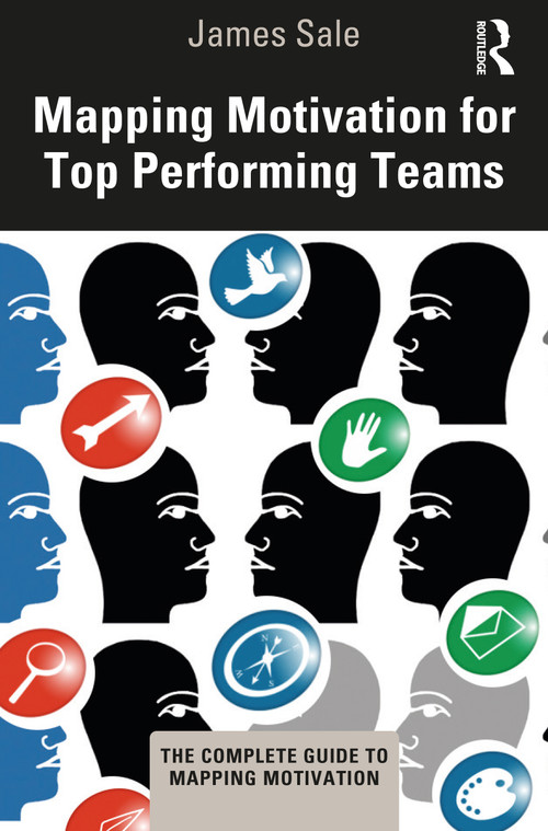 Mapping Motivation for Top Performing Teams by James Sale, 9780815367505