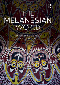 The Melanesian World by Eric Hirsch, Will Rollason, 9780367730673