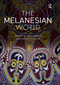The Melanesian World by Eric Hirsch, Will Rollason, 9780367730673