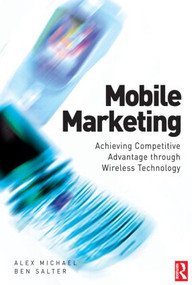 Mobile Marketing by Alex Michael, Ben Salter, 9780750667470