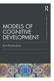 Models Of Cognitive Development by Ken Richardson, 9780367276904