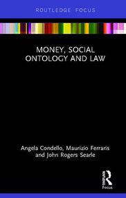 Money, Social Ontology and Law by Angela Condello, Maurizio Ferraris, John Rogers Searle, 9780367191115