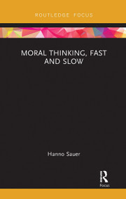 Moral Thinking, Fast and Slow by Hanno Sauer, 9780367733469