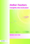 Mother-Teachers (Insights on Inclusion) by Barbara Cole, 9781843121794