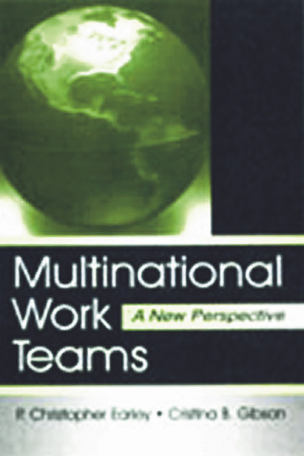Multinational Work Teams (A New Perspective) by P. Christopher Earley, Cristina B. Gibson, 9780805834659