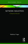 Network Industries (A Research Overview) by Matthias Finger, 9781138326934