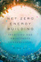 Net Zero Energy Building (Predicted and Unintended Consequences) by Ming Hu, 9780815367802