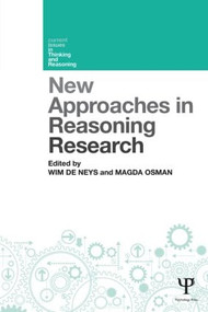 New Approaches in Reasoning Research by Wim De Neys, Magda Osman, 9781848721562