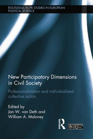 New Participatory Dimensions in Civil Society (Professionalization and Individualized Collective Action) by Jan van Deth, William Maloney, 9781138802360