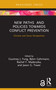 New Paths and Policies towards Conflict Prevention (Chinese and Swiss Perspectives) by Courtney J. Fung, Björn Gehrmann, Rachel F. Madenyika, Jason G. Tower, 9780367683368